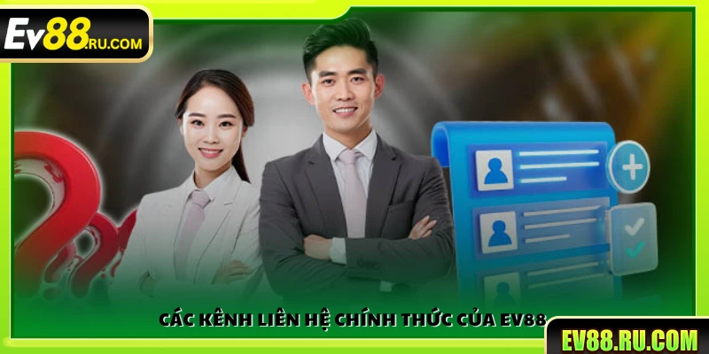 Các phương thức liên hệ chính thức với Ev 88