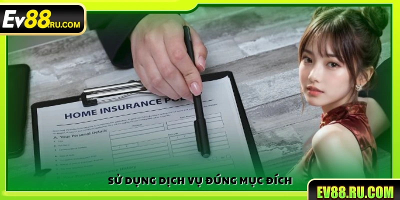 Dịch vụ phải được sử dụng đúng mục đích