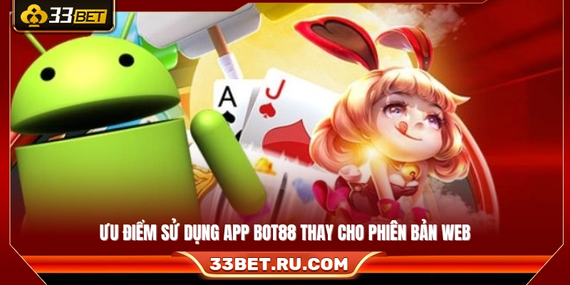 Những điểm vượt trội của app so với bản web