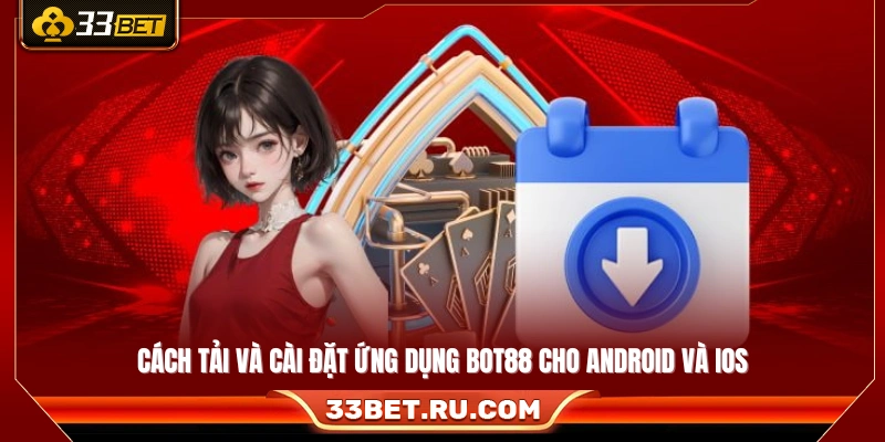 Hướng dẫn tải app 33Bet trên Android & iOS 