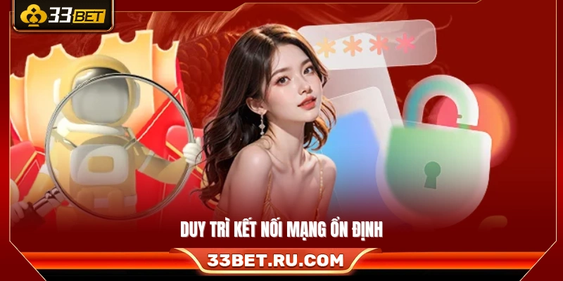 Đảm bảo đường truyền internet luôn ổn định