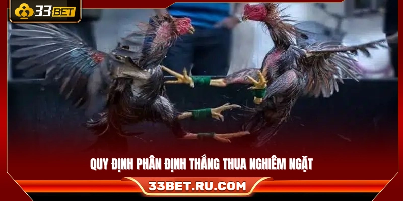 Luật xác định thắng thua được áp dụng chặt chẽ