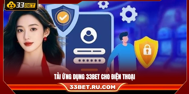 Hướng dẫn cài đặt ứng dụng 33Bet trên thiết bị di động